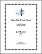 Give Me Your Heart SATB choral sheet music cover